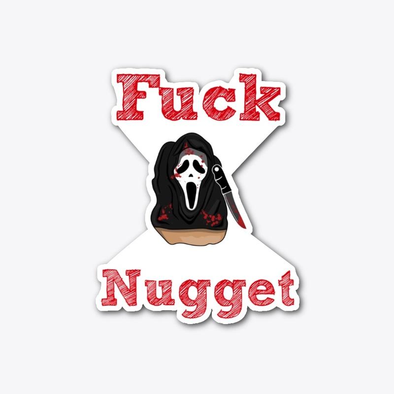 The Fuck Nugget Collection!